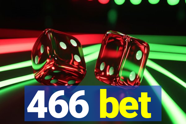 466 bet